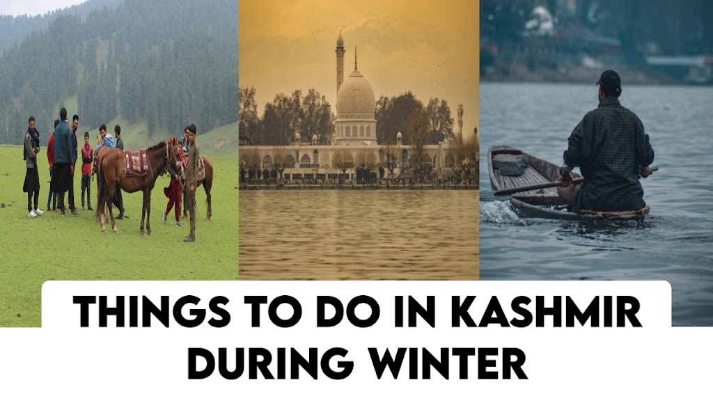 Things to do in Kashmir during winter 2022